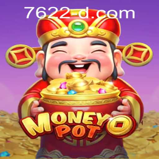 Exploring MoneyPot: The Exciting World of 7622 Com